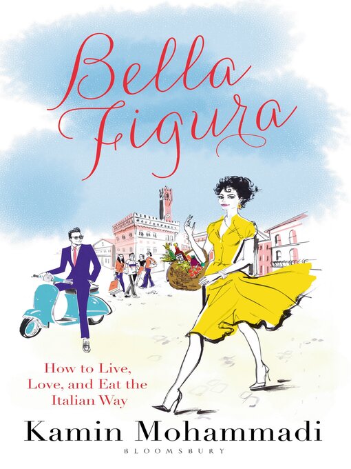 Title details for Bella Figura by Kamin Mohammadi - Available